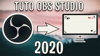Filmer gratuitement son écran d'ordinateur avec OBS STUDIO - TUTO 2020 !