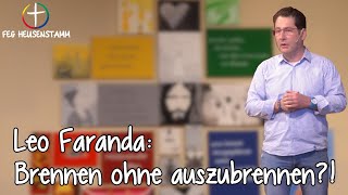 Brennen ohne auszubrennen?!