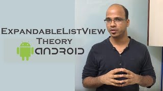 ExpandableListView In Android - Theory | Android Tutorial for Beginners