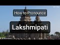 lakshmipati pronunciation and meaning