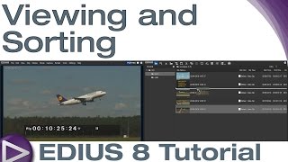 EDIUS 8 Basic Tutorial: Viewing and Sorting
