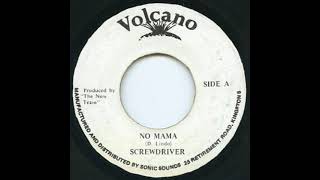 Screwdriver – No Mama