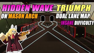 Hidden Wave Triumph On Mason Arch (Dual Lane Map)  | Tower Defense Simulator