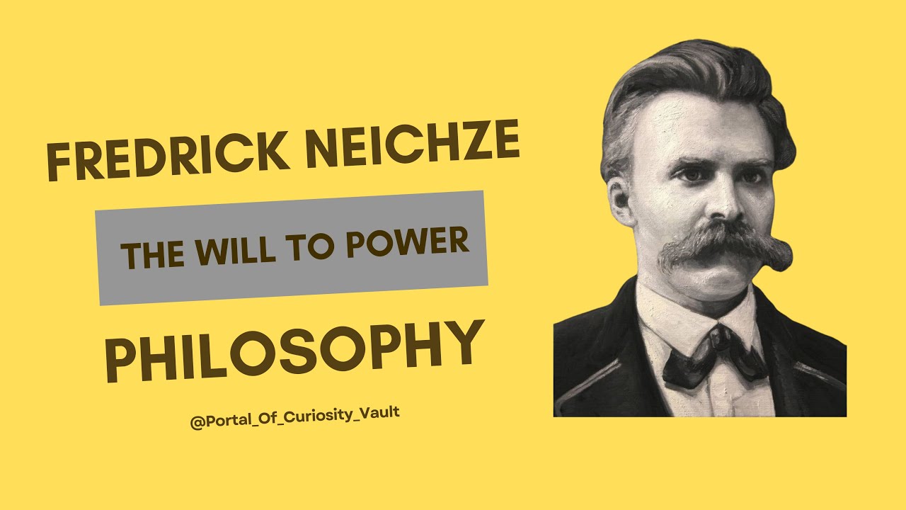 The Will To Power Friedrich Nietzsche Philosophy Youtube