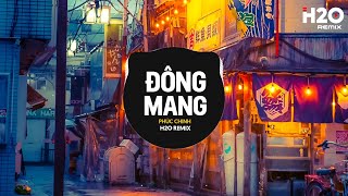 Đông Mang Remix - Phúc Chinh x H2O | Một Chiều Mưa Sang Đông Em Hoài Mong Sang Đưa Remix