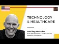 How is Technology being integrated with Healthcare Industry | Geoffrey M Rohe, Senior VP, National