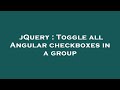 jQuery : Toggle all Angular checkboxes in a group