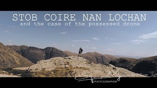 Stob Coire nan Lochan (and the case of the possessed drone)