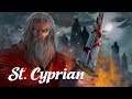 The Dark Legend of St Cyprian (Occult History Explained)