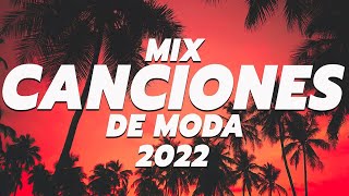 MIX MUSICA DE MODA 2022 - MIX REGGAETON 2022 - PREVIA Y CACHENGUE 2022