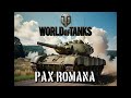 World of Tanks - Pax Romana