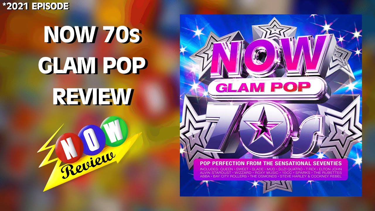 Now 70s Glam Pop | The NOW Review - YouTube