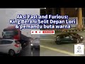 👉 VIDEO PENUH: Aksi Fast and Furious: King buat hal!! #viralvideo