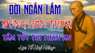 Chớ Tìm Phật Ngoài Tâm: 24 Triết Lý Thâm Sâu Dẫn Lối Tỉnh Thức Theo Lời Dạy Lục Tổ Huệ Năng