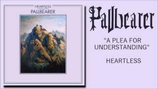 Pallbearer - A Plea for Understanding