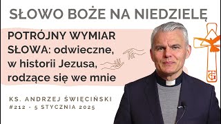 Odwieczne, w historii Jezusa, rodzące się we mnie - Słowo na niedzielę - 5 stycznia 2025