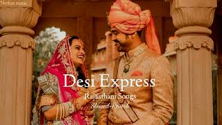 Desi Express | Rajasthani Song ❤️| Lofi Song | Nickus Music 🎵