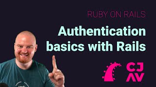 Authentication basics with Ruby on Rails