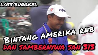 BINTANG AMERIKA RNB DAN SAMBERNYWA SAN 313 MEMBERI ANCAMAN || LAPAK RODA GILA PUTARAN 15 LOMBA RING