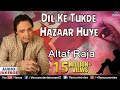 Dil Ke Tukde Hazaar Huye - Altaf Raja | Sad Songs (Audio Jukebox)