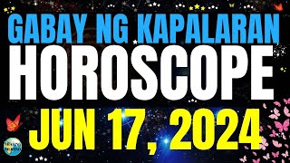Horoscope Ngayong Araw June 17, 2024 🔮 Gabay ng Kapalaran Horoscope Tagalog #horoscopetagalog