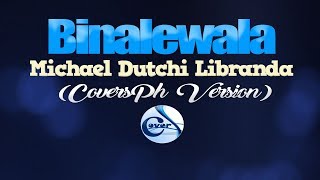 Binalewala - Michael Dutchi Libranda Coversph Karaoke Version