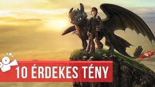 Így neveld a sárkányodat 2. - 10 érdekes tény