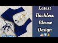 Latest Backless Blouse cutting and stitching | Trendy Fancy Blouse Design #blouse #backlessblouse