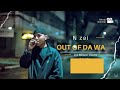 N Zai - Out Of Da Way