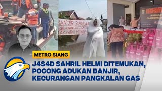 Berita Pilihan Metsi - Sahril Helmi Ditemukan, Pocong Adukan Banjir \u0026 Kecurangan Pangkalan Gas