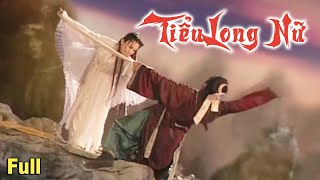 Phim Lẻ Hay | TIỂU LONG NỮ Phần 6 (Lồng Tiếng) - Phim Kiếm Hiệp Kim Dung | MIM2TV