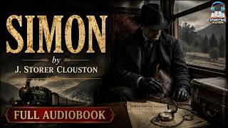 🔍 Simon by J. Storer Clouston | Classic Mystery & Suspense Audiobook