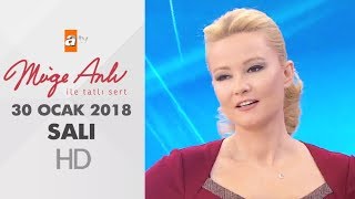 Müge Anlı ile Tatlı Sert 30 Ocak 2018 | Salı