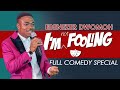 I'M NOT FOOLING - Ebenezer Dwomoh (Full Comedy Special)