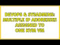 DevOps & SysAdmins: Multiple IP addresses assigned to one KVM VM (2 Solutions!!)