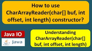 How to use CharArrayReader(char[] buf, int offset, int length) constructor? | Java IO