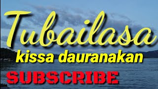 Tubailasa kissa dauranakan | Lagu bajau