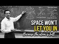 Your ATOMS Are Mostly Empty Space — But Feynman Proved You Can Never Enter That Space