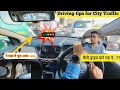 How to drive a Car in City Traffic..?? Tips & Lessons for new beginners to drive perfectly..