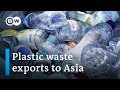 Why does so much plastic waste end up in Asia? | DW News