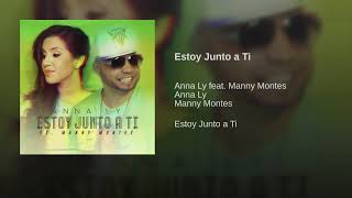 Estoy Junto a Tí - Manny Montes ft Anna Ly