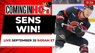 Sens Win! | Coming in Hot LIVE - September 25