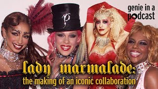 Lady Marmalade - The Making of an Iconic Collaboration