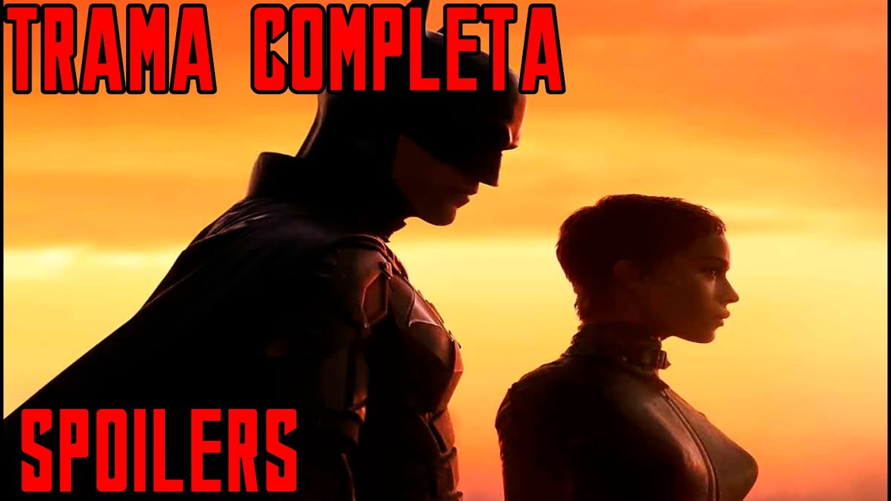 TRAMA FINAL COMPLETA DE THE BATMAN!!! (POST-REGRABACIONES). - YouTube