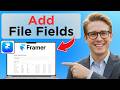 How To Add File In Fields In Framer (Easy Guide)
