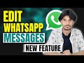 How to Edit WhatsApp Message 2023 | Edit Sent Messages🤩