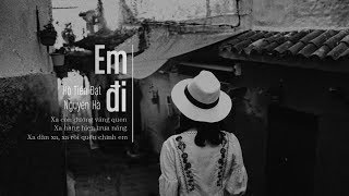 Em Đi - Nguyên Hà | St. Hồ Tiến Đạt「 MV Lyrics」