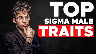 Top Sigma Male Traits | Signs You’re a Sigma Male