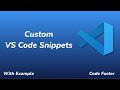 How To Create Custom VSCode Snippets