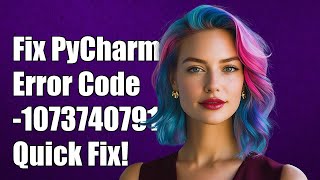 Fixing PyCharm Error: Process Finished with Exit Code -1073740791 (0xC0000409)
